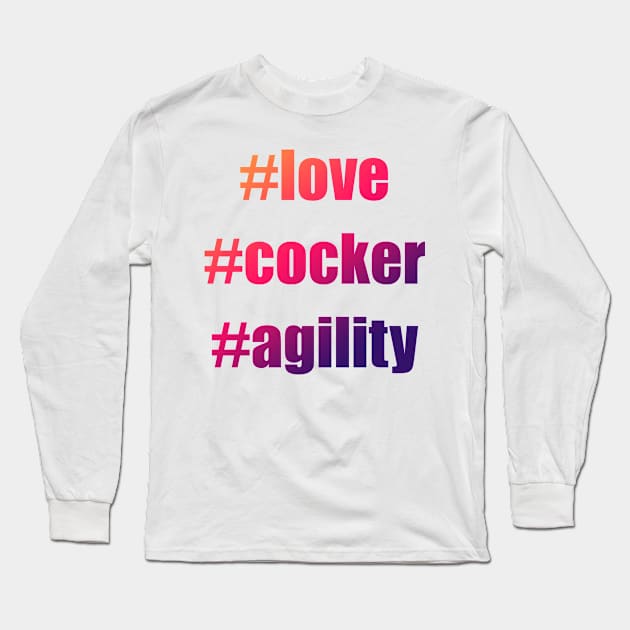 #love #cocker #agility in red and purple gradient Long Sleeve T-Shirt by pascaleagility